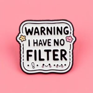 warning i have no filter