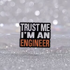 Trust Me I'm An Engineer