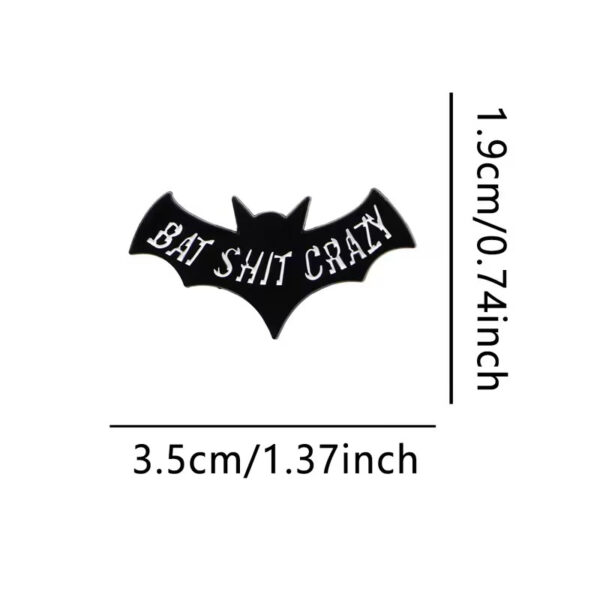 bat shit crazy pin
