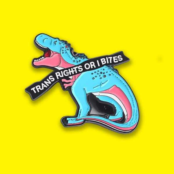 trans rights or i bites pin
