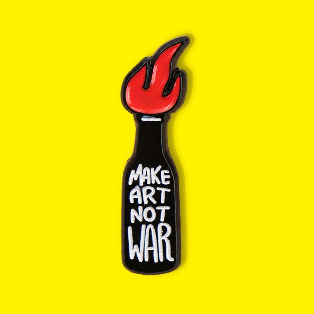 make art not war molotov cocktail pin