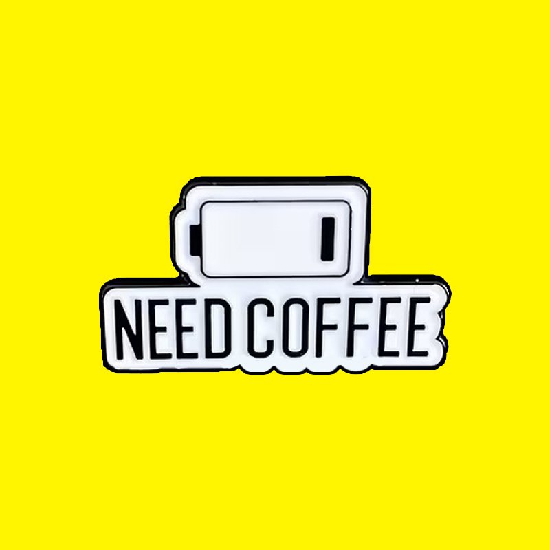 need coffee pin