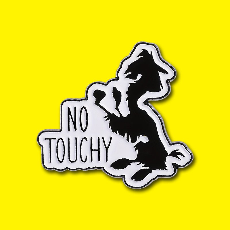 No Touchy pin