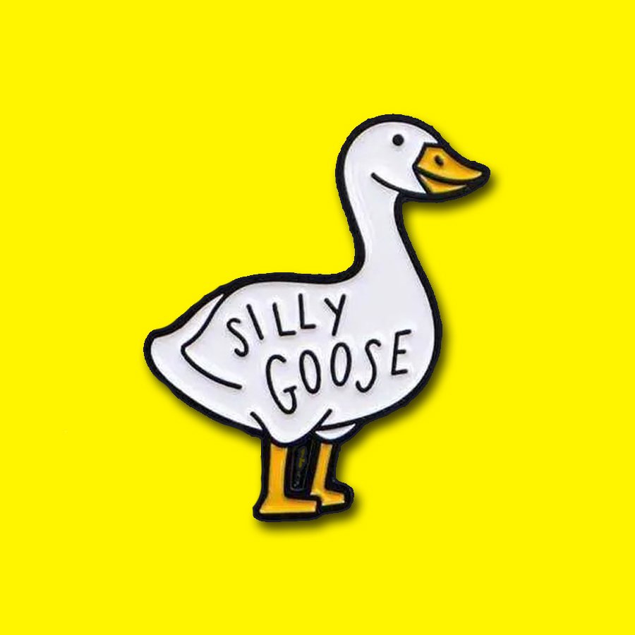 silly goose pin